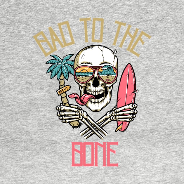 Bad to the Bone by BandaraxStore